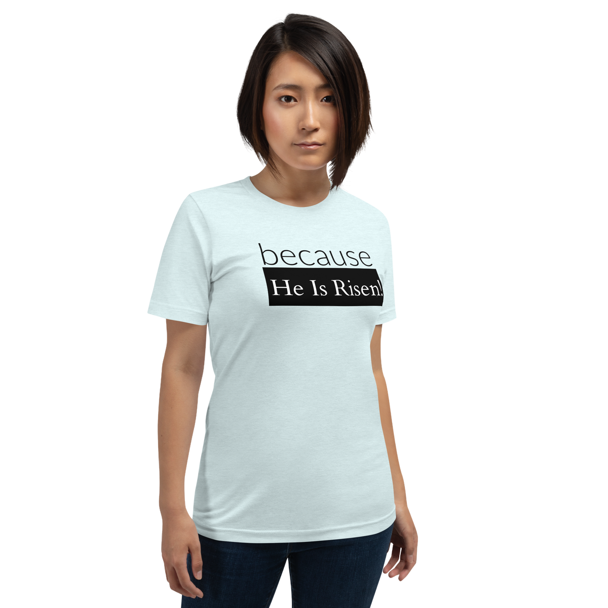 because Risen - Unisex t-shirt