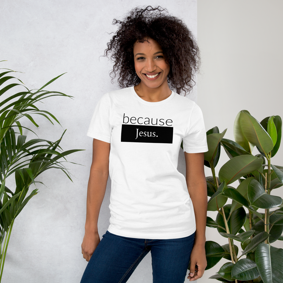 because Jesus - Unisex t-shirt