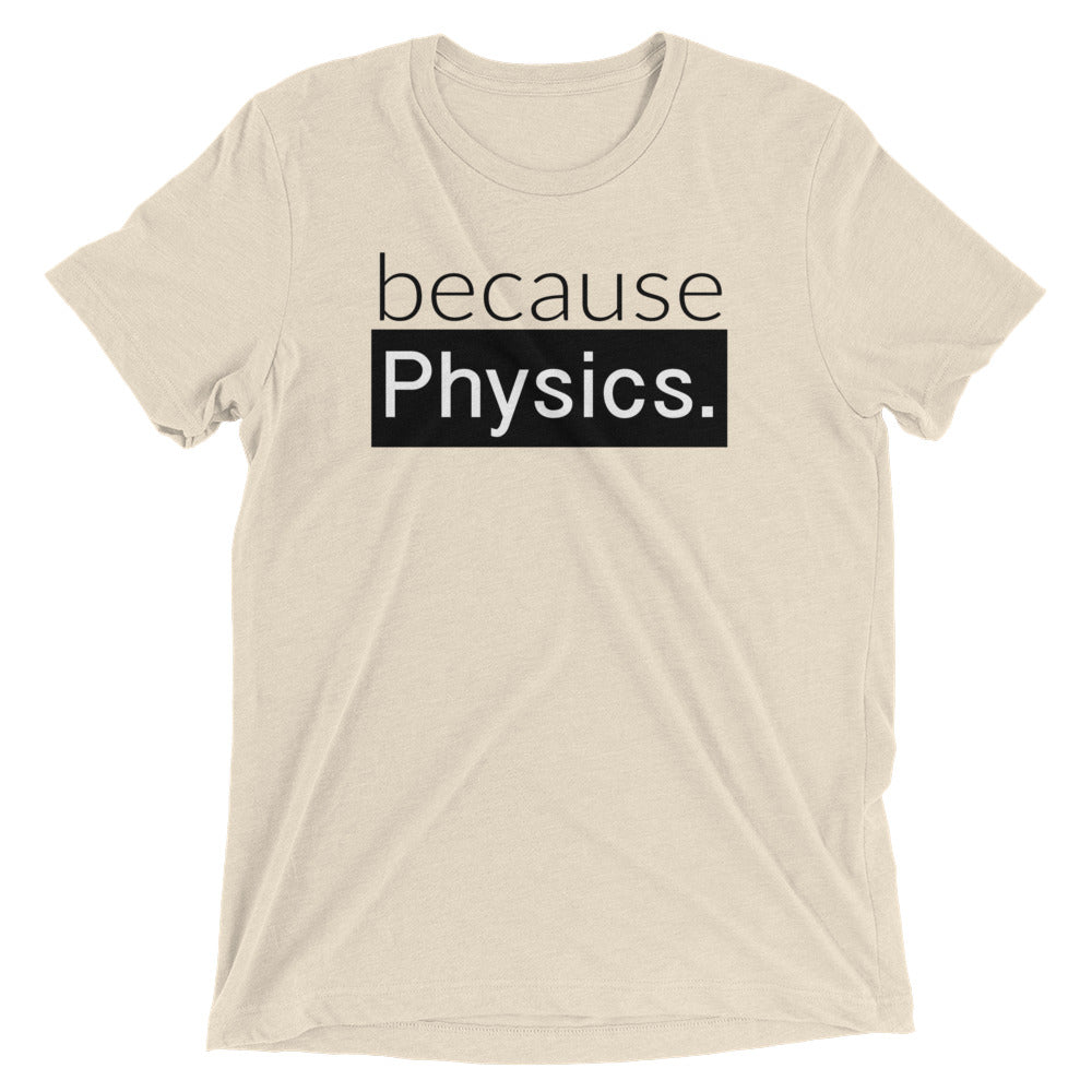 because Physics. - Vintage, fitted look short sleeve t-shirt