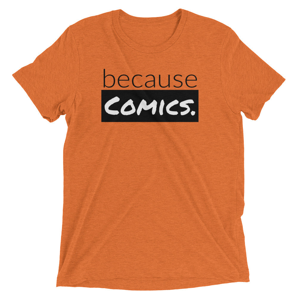 because Comics. - Vintage, fitted look, short sleeve t-shirt