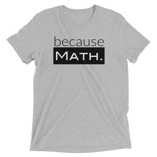 because Math. - Vintage, fitted look short sleeve t-shirt