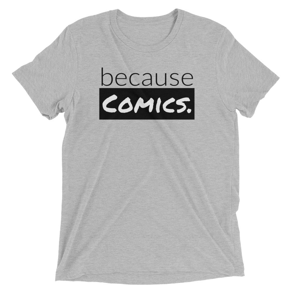 because Comics. - Vintage, fitted look, short sleeve t-shirt