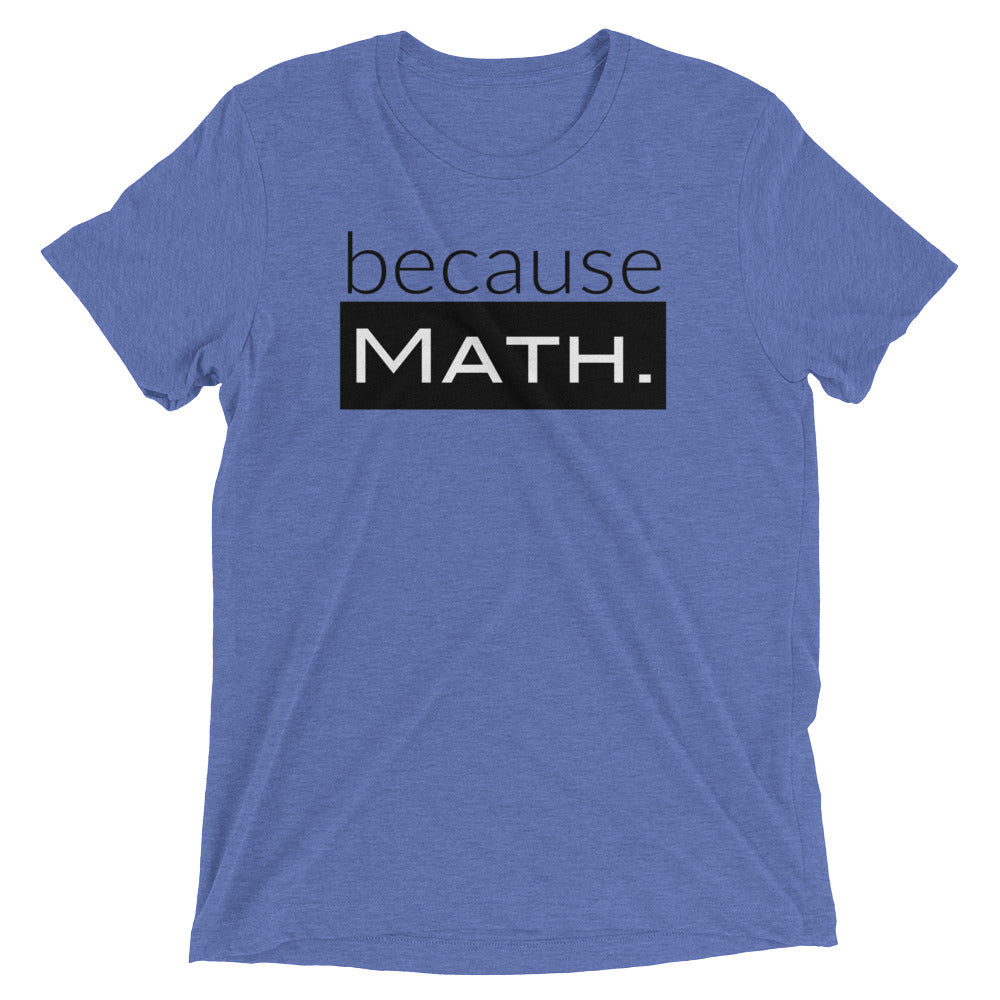 because Math. - Vintage, fitted look short sleeve t-shirt