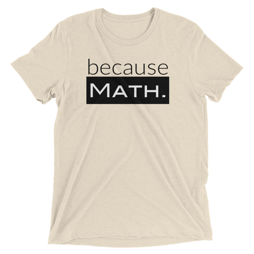 because Math. - Vintage, fitted look short sleeve t-shirt