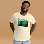 because Tanjiro - Unisex t-shirt