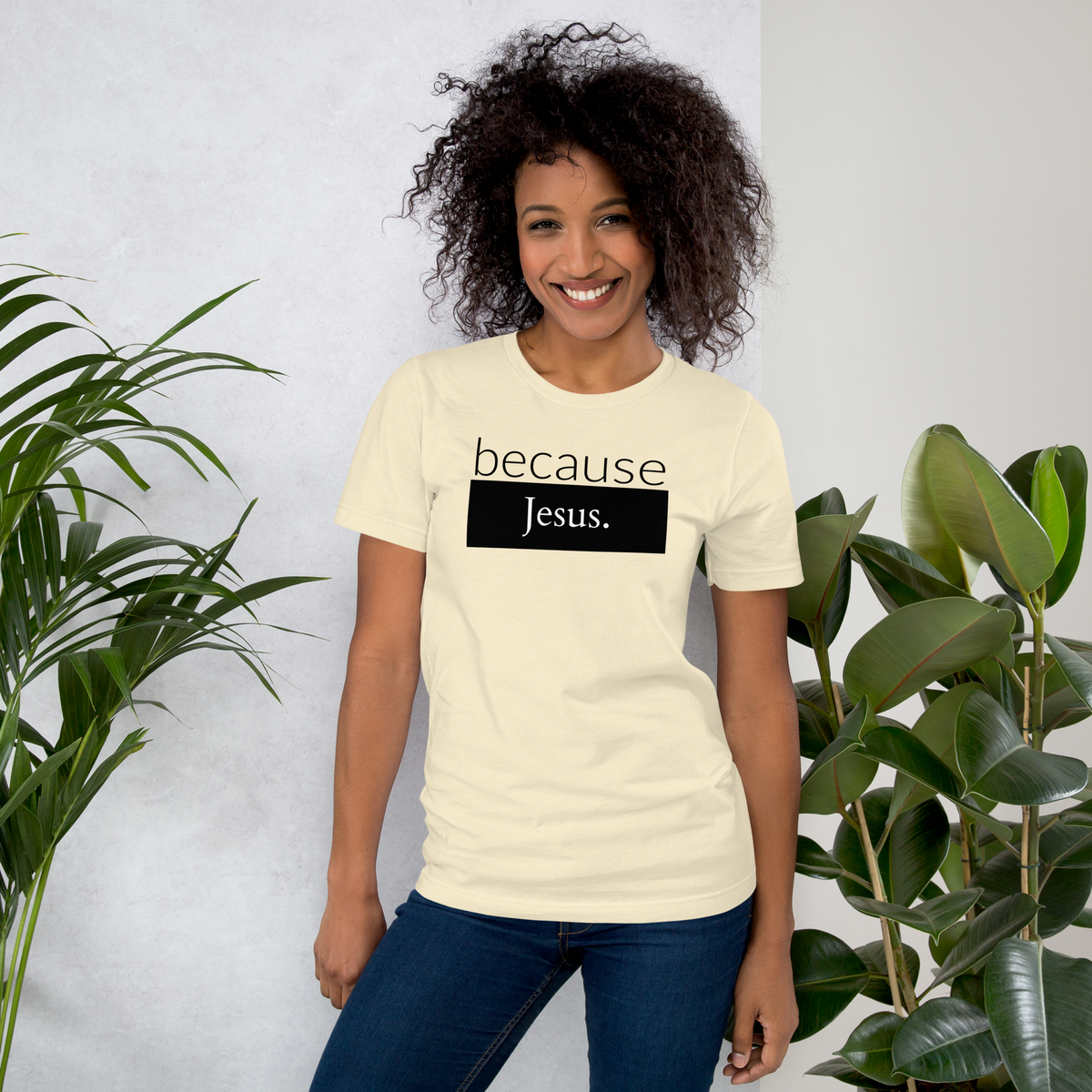 because Jesus - Unisex t-shirt