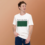 because Tanjiro - Unisex t-shirt