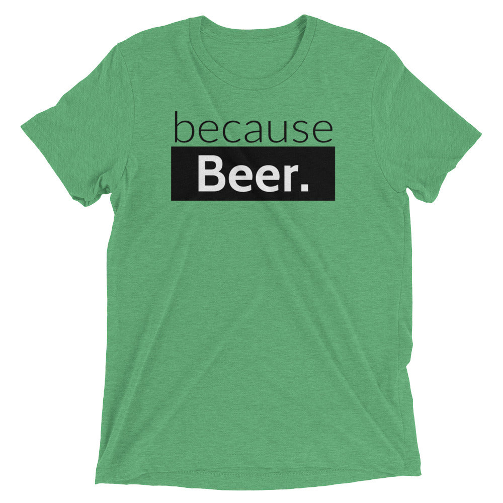 because Beer. - Vintage, fitted look short sleeve t-shirt