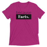 because Facts. - Vintage, fitted look, short sleeve t-shirt