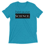 because Science. -  Vintage, fitted look short sleeve t-shirt