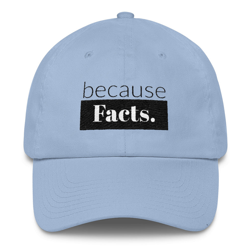 because Facts. - Cotton Cap