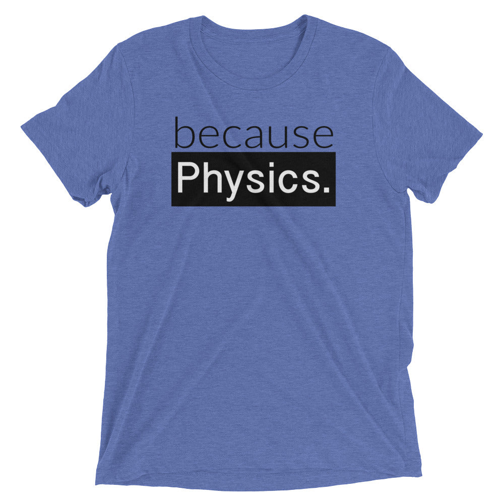 because Physics. - Vintage, fitted look short sleeve t-shirt
