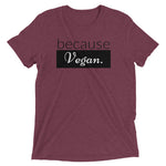 because Vegan. - Vintage, fitted look short sleeve t-shirt