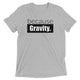 because Gravity. - Vintage, fitted look short sleeve t-shirt