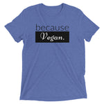 because Vegan. - Vintage, fitted look short sleeve t-shirt