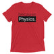 because Physics. - Vintage, fitted look short sleeve t-shirt