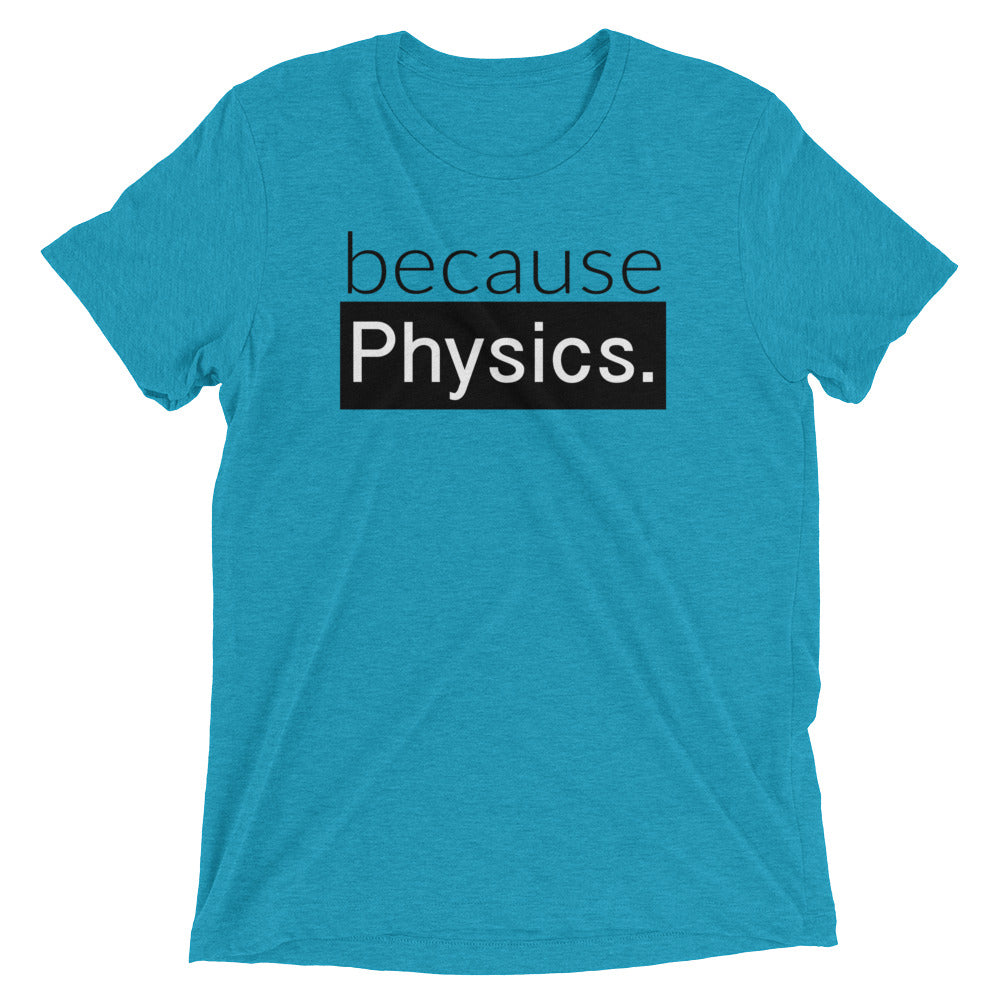 because Physics. - Vintage, fitted look short sleeve t-shirt