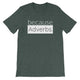 because Adverbs. (white version) - 100% cotton short sleeve t-shirt