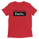 because Facts. - Vintage, fitted look, short sleeve t-shirt