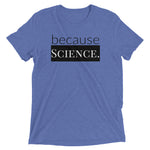 because Science. -  Vintage, fitted look short sleeve t-shirt