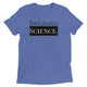 because Science. -  Vintage, fitted look short sleeve t-shirt