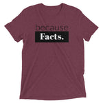 because Facts. - Vintage, fitted look, short sleeve t-shirt