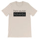 because Adverbs. - 100% cotton short sleeve t-shirt