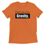 because Gravity. - Vintage, fitted look short sleeve t-shirt