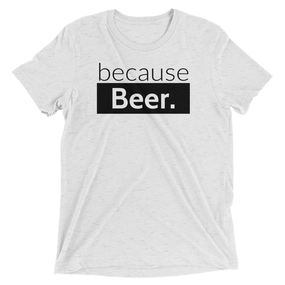 because Beer. - Vintage, fitted look short sleeve t-shirt