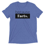 because Facts. - Vintage, fitted look, short sleeve t-shirt