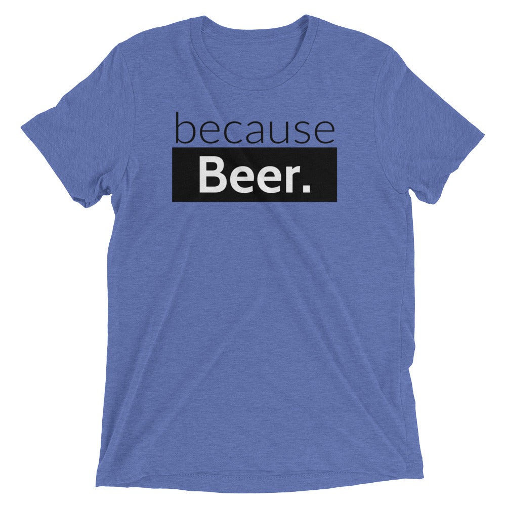 because Beer. - Vintage, fitted look short sleeve t-shirt