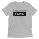 because Facts. - Vintage, fitted look, short sleeve t-shirt