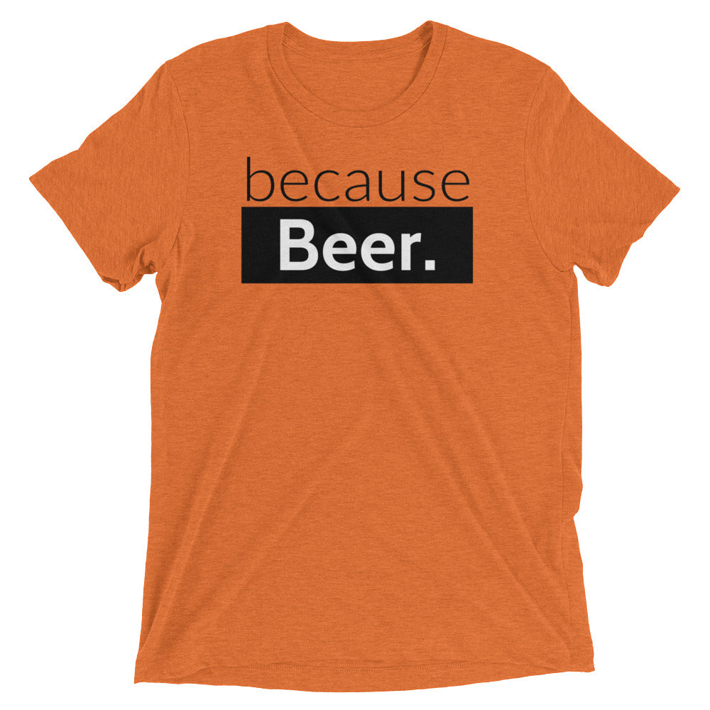 because Beer. - Vintage, fitted look short sleeve t-shirt