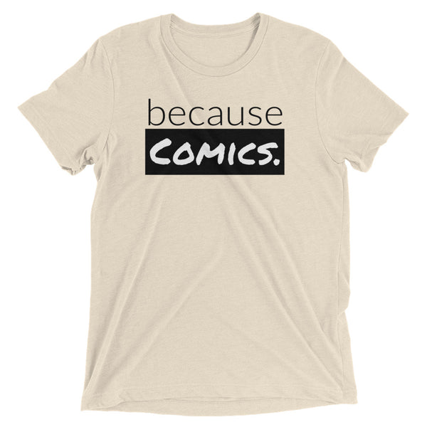 because Comics. - Vintage, fitted look, short sleeve t-shirt