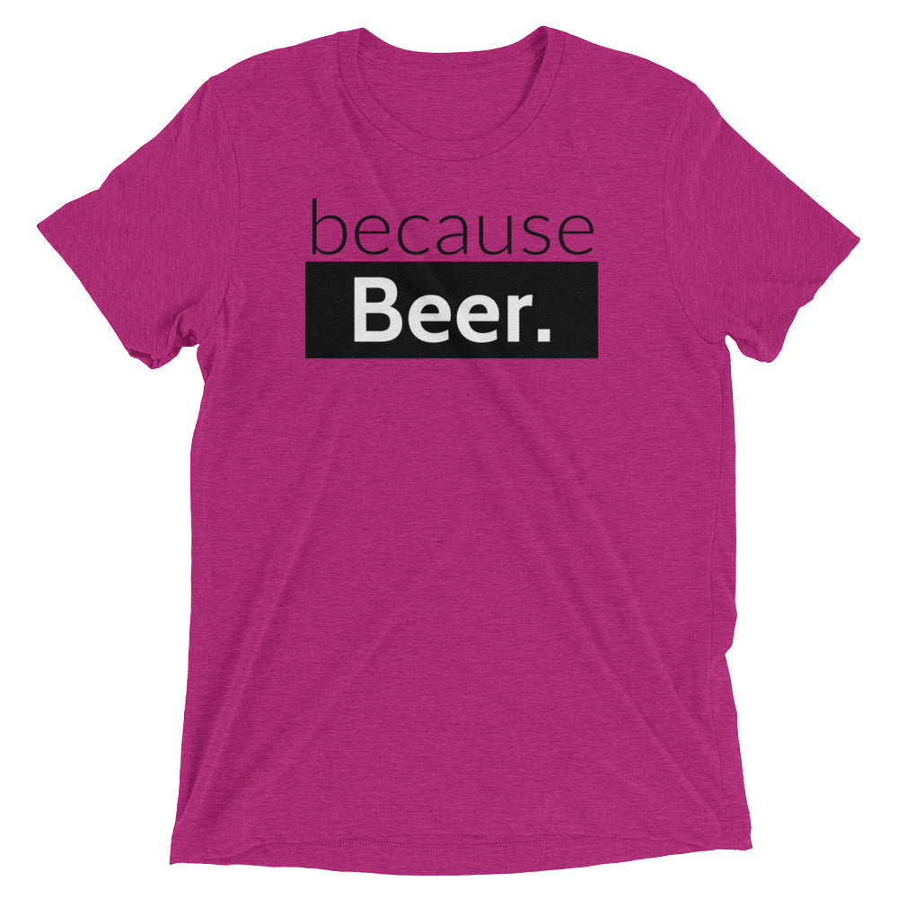 because Beer. - Vintage, fitted look short sleeve t-shirt